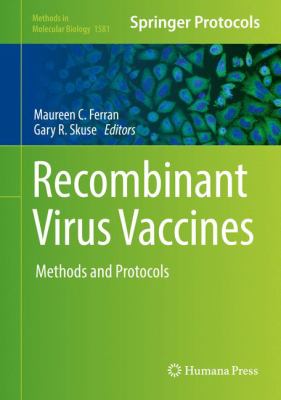 Recombinant Virus Vaccines : Methods and Protocols
