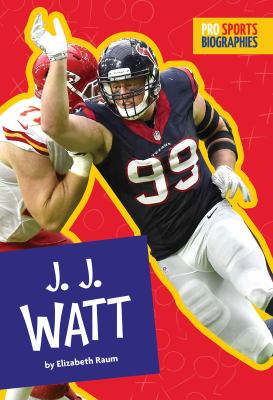 Pro Sports Biographies: J. J. Watt