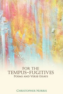 For the Tempus-Fugitives : Poems and Verse-Essays