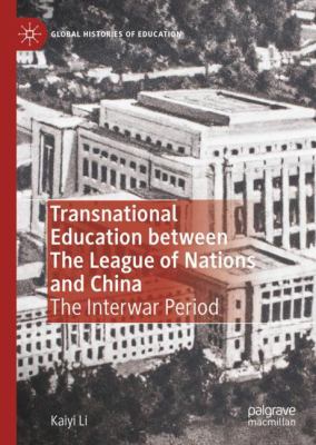 Transnational Education Between the League of Nations and China : The Interwar Period