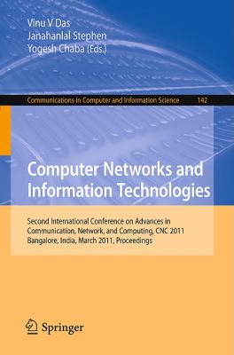 Computer Networks and Information Technologies : Second International Conference on Advances in Communication, Network, and Computing, CNC 2011, Bangalore, India, March 10-11, 2011. Proceedings