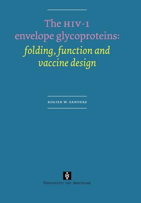 The HIV-1 Envelope Glycoproteins : Folding, Function and Vaccin Design