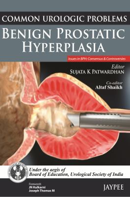 Common Urologic Problems : Benign Prostatic Hyperplasia