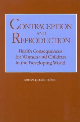 Contraception and Reproduction : Health Consequences for Women and Children in the Developing World