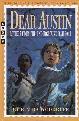 Dear Austin : Letters from the Underground Railroad