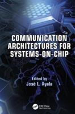 Communication Architectures for Systems-On-Chip