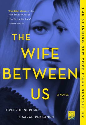 The Wife Between Us : A Novel