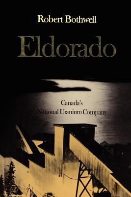 Eldorado : Canada's National Uranium Company
