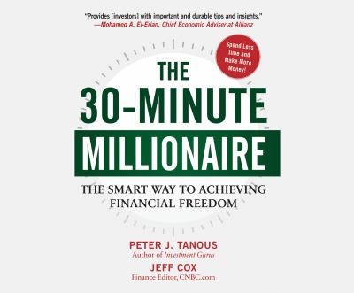The 30-Minute Millionaire : The Smart Way to Acheiving Financial Freedom