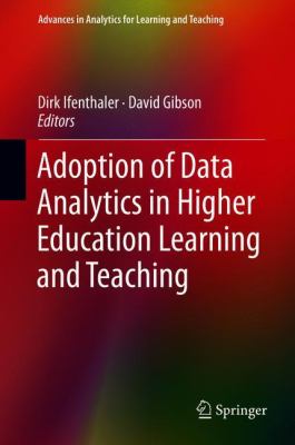 Adoption of Data Analytics in Higher Education Learning and Teaching