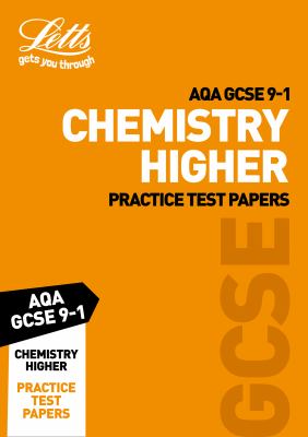 Grade 9-1 GCSE Chemistry Higher AQA Practice Test Papers: GCSE Grade 9-1 (Letts GCSE 9-1 Revision Success)
