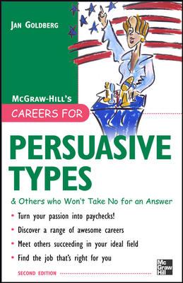 Careers for Persuasive Types & Others Who Won't Take No for an Answer
