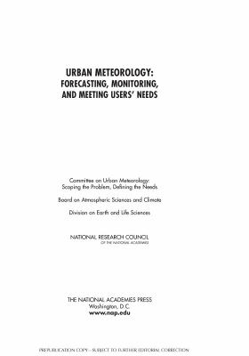 Urban Meteorology : Forecasting, Monitoring, and Meeting Users' Needs