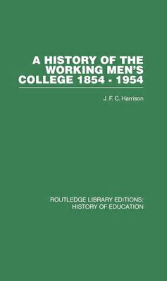 A History of the Working Men's College : 1854-1954
