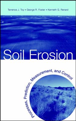 Soil Erosion : Processes, Prediction, Measurement, and Control