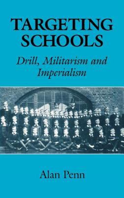 Targeting Schools : Drill, Militarism and Imperialism