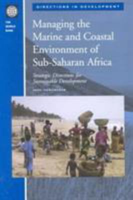 Managing the Marine and Coastal Environment of Sub-Suharan Africa : Strategic Directions