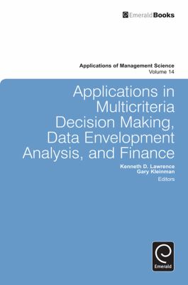 Applications in Multicriteria Decision Making, Data Envelopment Analysis, and Finance