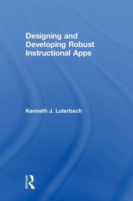 Designing and Developing Robust Instructional Apps