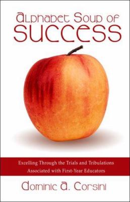 Alphabet Soup of Success: Excelling Through the Trials And