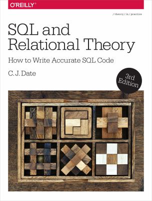 SQL and Relational Theory : How to Write Accurate SQL Code