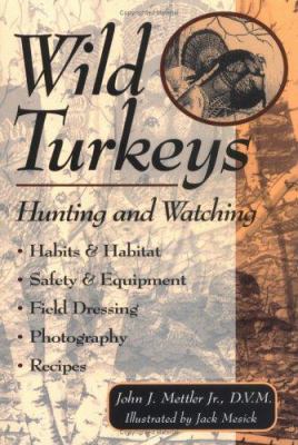 Wild Turkeys : Hunting and Watching
