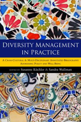 Diversity Management in Practice : A Cross-Cultural and Multi-Disciplinary Annotated Bibliography Addressing Policy and Well-Being