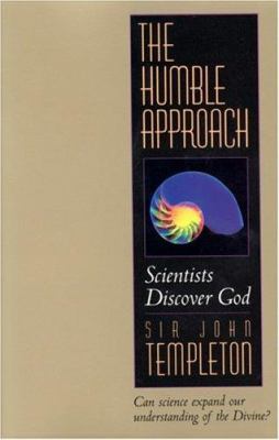 The Humble Approach : Scientists Discover God