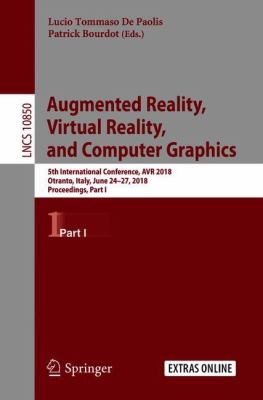 Augmented Reality, Virtual Reality, and Computer Graphics : 5th International Conference, AVR 2018, Otranto, Italy, June 24-27, 2018, Proceedings, Part I