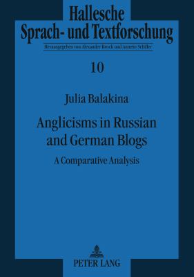 Anglicisms in Russian and German Blogs : A Comparative Analysis