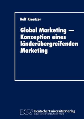 Global Marketing, Konzeption Eines Länderübergreifenden Marketing