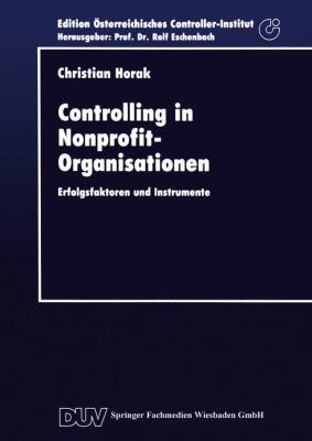 Controlling in Nonprofit-Organisationen : Erfolgsfaktoren und Instrumente