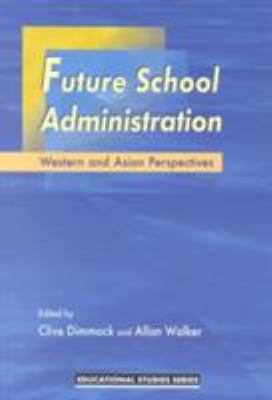 Future School Administration : Western and Asian Perspectives