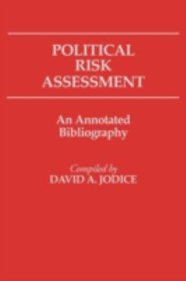 Political Risk Assessment : An Annotated Bibliography