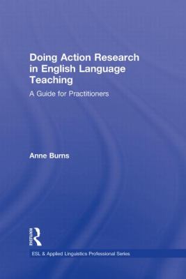 Doing Action Research in English Language Teaching : A Guide for Practitioners