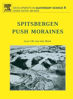 Spitsbergen Push Moraines : Including a Translation of K. Gripp: Glaciologische und Geologische Ergebnisse der Hamburgischen Spitzbergen-Expedition 1927