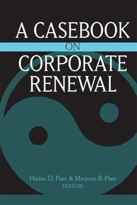 A Casebook on Corporate Renewal