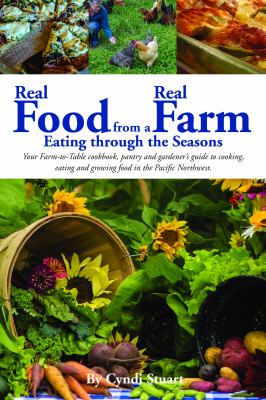 Real Food from a Real Farm : Eating Through the Seasons