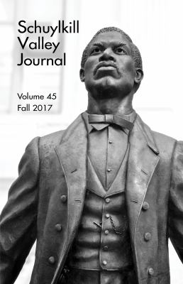 Schuylkill Valley Journal (Volume 45 Fall 2017)