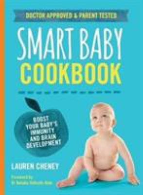 The Smart Baby Cookbook : Boost Your Baby's Immunity and Brain Development