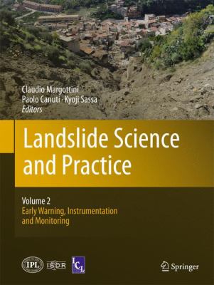 Landslide Science and Practice : Volume 2: Early Warning, Instrumentation and Monitoring