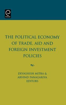 The Political Economy of Trade, Aid and Foreign Investment Policies