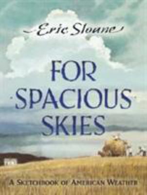 For Spacious Skies : A Sketchbook of American Weather
