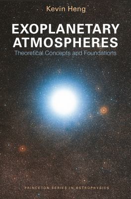 Exoplanetary Atmospheres : Theoretical Concepts and Foundations