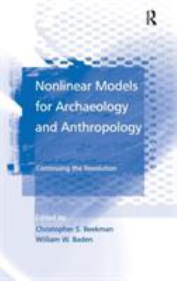 Nonlinear Models for Archaeology and Anthropology : Continuing the Revolution
