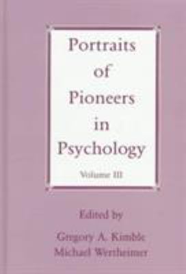 Portraits of Pioneers in Psychology : Volume III
