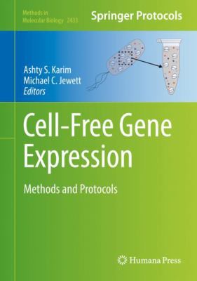 Cell-Free Gene Expression : Methods and Protocols
