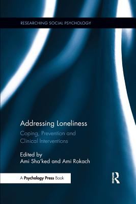 Addressing Loneliness : Coping, Prevention and Clinical Interventions