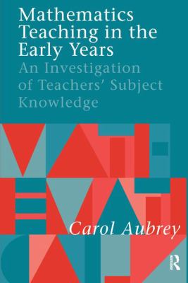 Mathematics Teaching in the Early Years : An Investigation of Teachers' Subject Knowledge