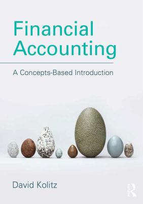Financial Accounting : A Concepts-Based Introduction